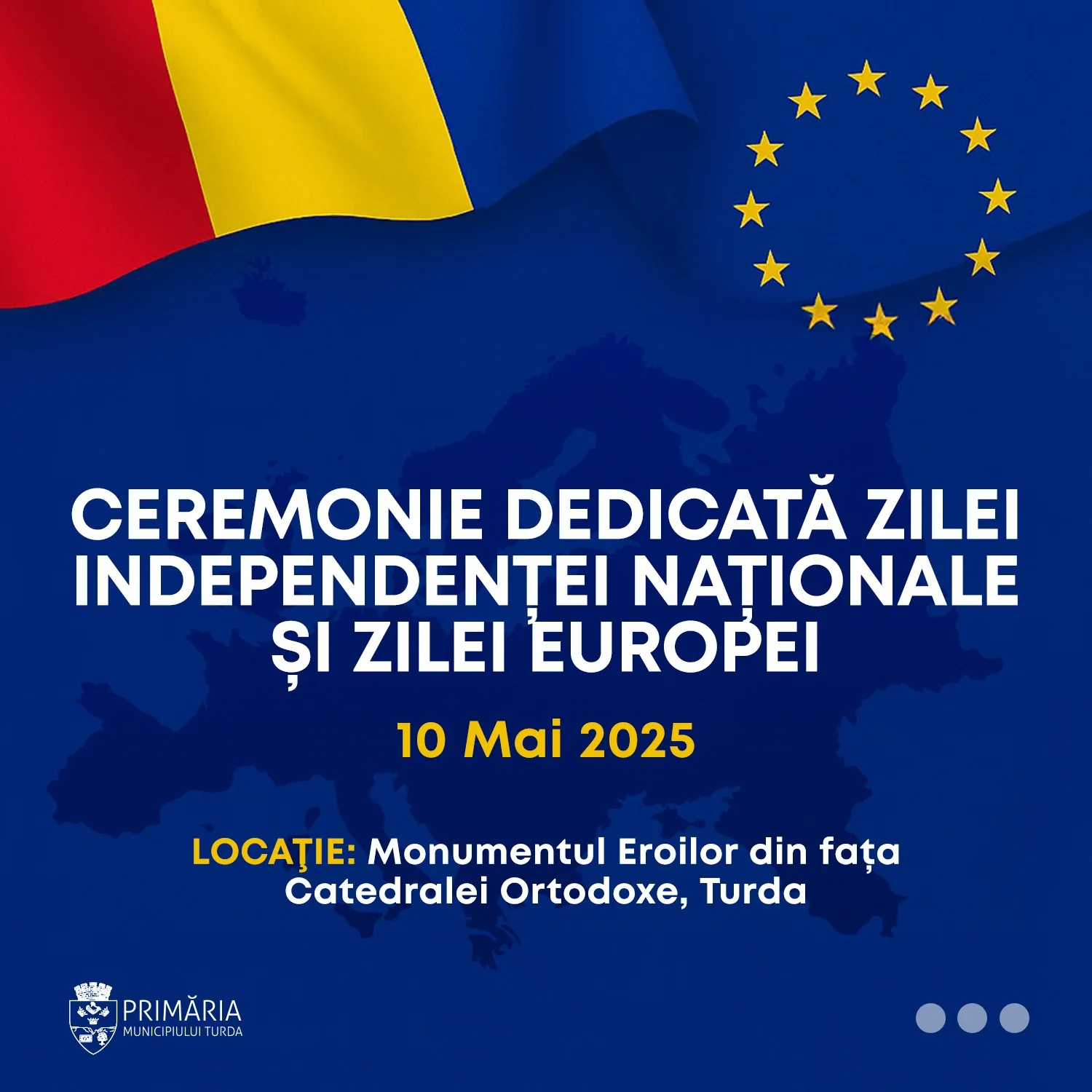 Ceremonial militar-religios cu ocazia Zilei Independenței Naționale a României și Zilei Europei – Primăria Municipiului Turda